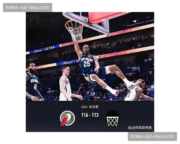 鹈鹕113-109顶住勇士反扑,锡安26分内线统治力成取胜关键 鹈鹕113-109顶住勇士反扑,锡安26分内线统治力成取胜关键